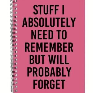 Pink Spiral Notebook with Sarcastic Saying.”STUFF I ABSOLUTELY NEED TO REMEMBER”
